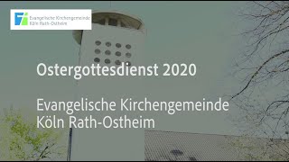 Read more about the article Ostergottesdienst 2020 der Evangelischen Kirchengemeinde Köln-Rath-Ostheim