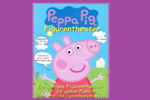 Mehr über den Artikel erfahren 08.05.2026: 🐷Peppa Pig Figurentheater💒