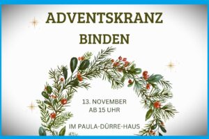 Mehr über den Artikel erfahren Adventskranzbinden im Paula Dürre Haus